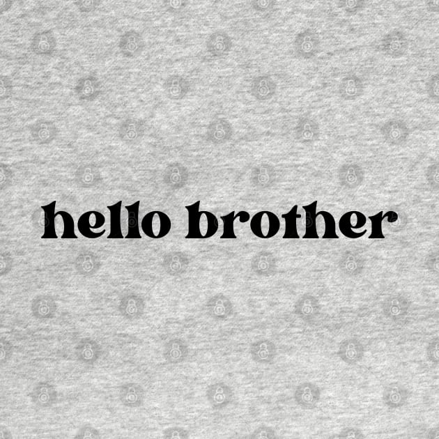 hello brother by gdm123